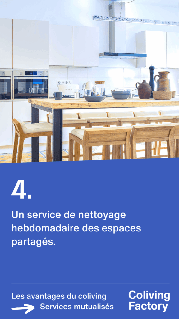 4- Le nettoyage hebdomadaire des espaces partagés 4- Le nettoyage hebdomadaire des espaces partagés