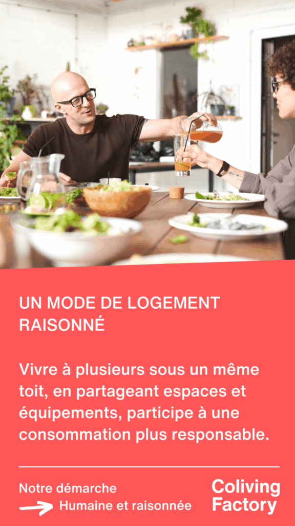 Vivre à plusieurs sous un même toit, en partageant espaces et équipements, participe à une consommation plus responsable. Vivre à plusieurs sous un même toit, en partageant espaces et équipements, participe à une consommation plus responsable.